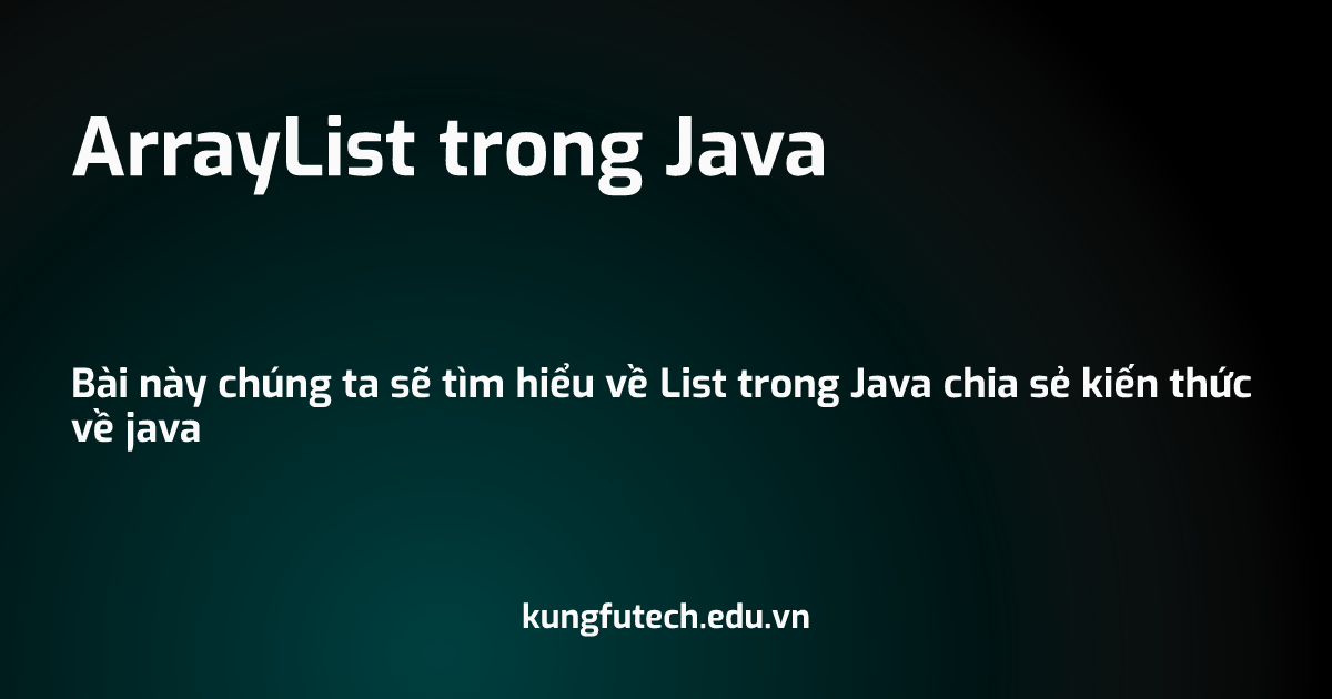 ArrayList trong Java
