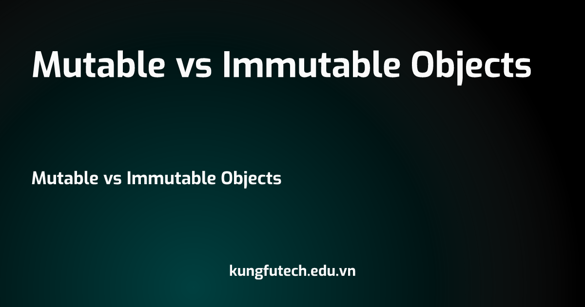 Mutable vs Immutable Objects