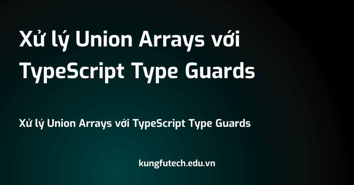 X l union arrays v i typescript type guards